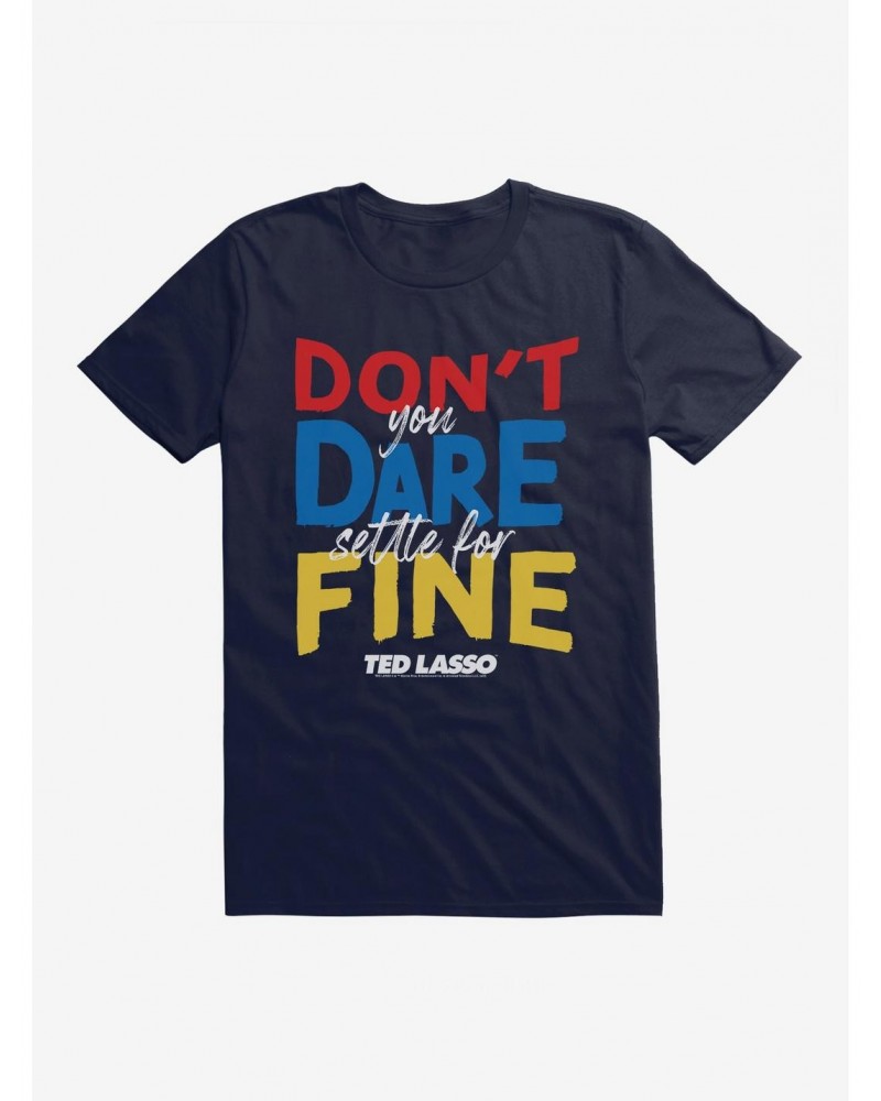 Ted Lasso Don't You Dare T-Shirt $8.41 T-Shirts