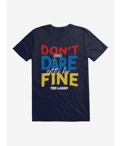 Ted Lasso Don't You Dare T-Shirt $8.41 T-Shirts