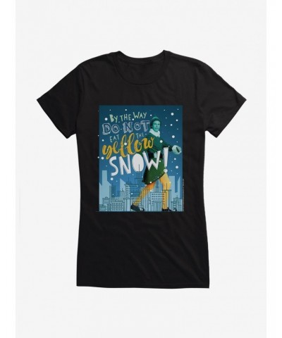 Elf Buddy Don't Eat Yellow Snow Girls T-Shirt $9.21 T-Shirts